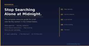 Graphic with the headline "Stop Searching Alone at Midnight" listing five resource categories for small care facility owners. smallcarefacility.com